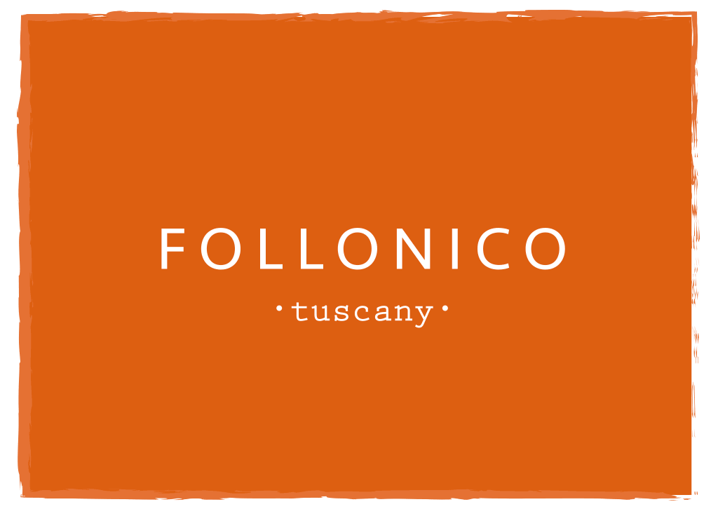 Follonico - Life, Rooms, Philosophy and Ingredients